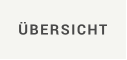 ÜBERSICHT