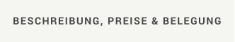 BESCHREIBUNG, PREISE & BELEGUNG
